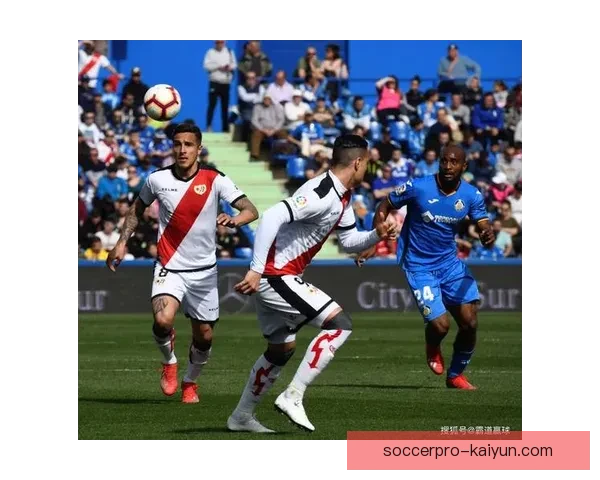 西甲赫塔费更衣室管理状态持续优化，球队氛围备受关注